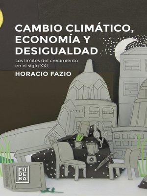 cover image of Cambio climático, economía y desigualdad